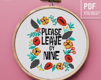 Funny Cross Stitch Pattern, Please Leave By Nine, Flower Wreath Embroidery pattern, Instant download PDF chart