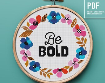 Be Bold Cross Stitch Pattern, modern embroidery chart, flower wreath design, PDF pattern, home decor