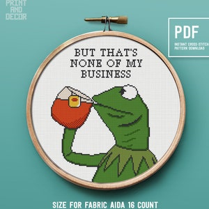 Funny meme cross stitch pattern, But That's none of my business, quote embroidery design, Home decor, PDF pattern instant download