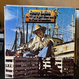 Jimmy Buffett- &quot;A White Sports Coat and a Pink Crustacean&quot; Vintage vinyl record album.  &quot;Why Don&#39;t We Get Drunk&quot;