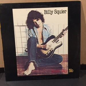 Billy Squire-"Don't Say No" vintage vinyl record album. "The Stroke", "My kinda Lover", "Lonely is the Night"