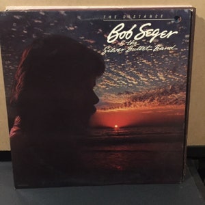 Bob Seger & The Silver Bullet Band-&quot;The Distance&quot; vintage vinyl record album, classic rock records &quot;Even Now&quot;, &#39;Shame on the moon&quot;