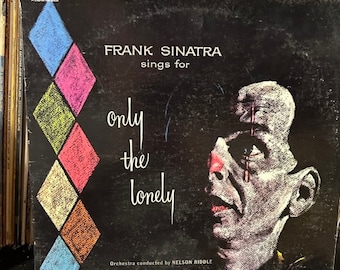 Frank Sinatra-"Sings for Only the Lonely" Vintage vinyl record album