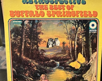 Buffalo Springfield- "Retrospective- The Best of Buffalo Springfield", 33 rpm 12" 60's rock album, "For What It's Worth", "I Am A Child"