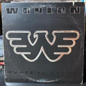 Wayon Jennings- &quot;Black on Black&quot; vintage vinyl record album. Waylon and Willie, &quot;