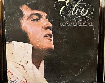Elvis Presley-"He Walks Beside Me.  Favorite Songs ofFaith and Inspiration"  Vintage vinyl record album