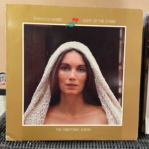 Emmylou Harris-&quot;Light of the Stable-The Christmas Album.  Vintage vinyl record album