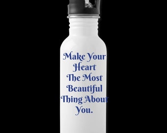 Beautiful Heart Water Bottle/Inspirational Water Bottle/Thoughtful Gift/Holiday Gift/Christmas Gift/Birthday Gift/Friendship Gift