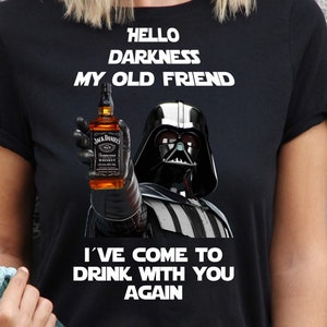 May include: Darth Vader, a Star Wars character, holds a bottle of Jack Daniel's whiskey and says "Hello darkness my old friend, I've come to drink with you again".