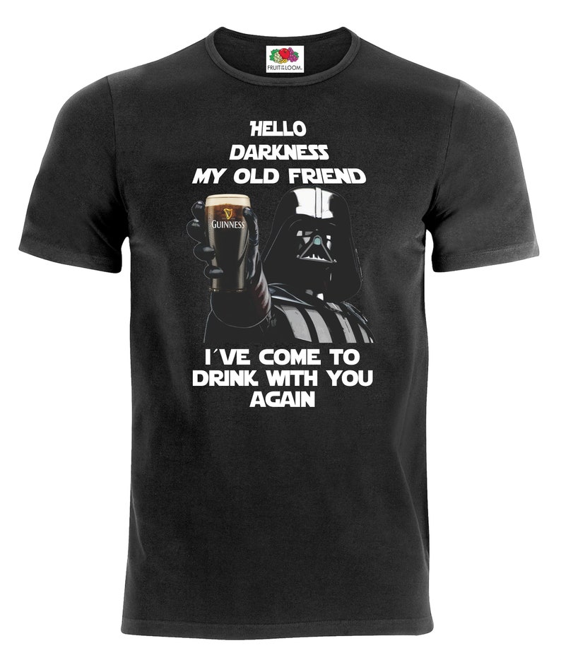 May include: Black t-shirt with a graphic of Darth Vader holding a glass of Guinness beer. The text "Hello Darkness My Old Friend I've Come To Drink With You Again" is printed on the shirt.