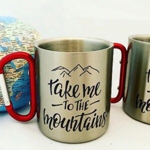 Hiking gift.Gift for the mountains lovers.Take me to the mountains.Stainless Steel mug carabiner.