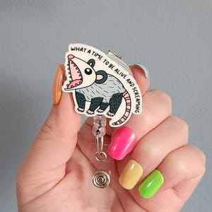 What a time to be alive and screaming badge reel, possum badge clip, opossum badge reel, funny badge reel, gift for vet tech, gift for nurse