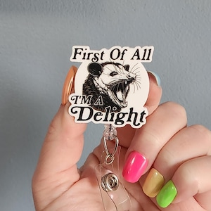 Funny opposum badge reel, I&#39;m a delight badge clip, gift for coworker, funny badge reel, badge reel for nurse, possum badge reel for work