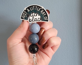 Just a little ray of pitch black badge reel, funny badge reel for work, dark humor gift for coworker, goth badge reel, cute badge reel