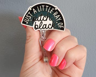 Just a little ray of pitch black badge reel, funny badge reel for work, dark humor gift for coworker, goth badge reel, cute badge reel