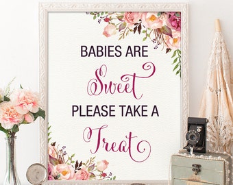 Babies Are Sweet Please Take a Treat. PRINTABLE. Bohemian Floral Baby Shower Decoration. Watercolor Flowers Baby Shower Sign. High Tea. FLO7