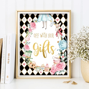 Off With Her Gifts, Alice in Wonderland Birthday Sign, Onederland Tea Party, Mad Hatter Baby Shower Printable Decorations Download, AL1