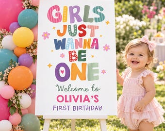 Girls Just Wanna Be One 1st Birthday Welcome Sign: Colorful First Birthday Poster Digital Download, FUN2