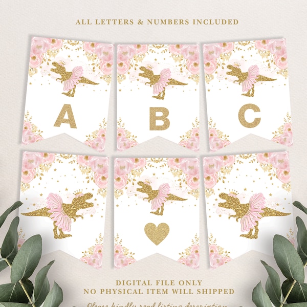 Dinosaur Princess Birthday Printable Banner Blush Pink Gold Floral Baby Shower Decoration T-Rex Ballerina Bunting ALL LETTERS & NUMBERS DIN4