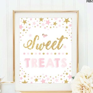 May include: Printable sign with gold glitter text that says "Sweet Treats" on a white background with pink and gold stars.