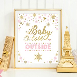 Baby It's Cold Outside Printable Sign. Pink and Gold Snowflake First ...