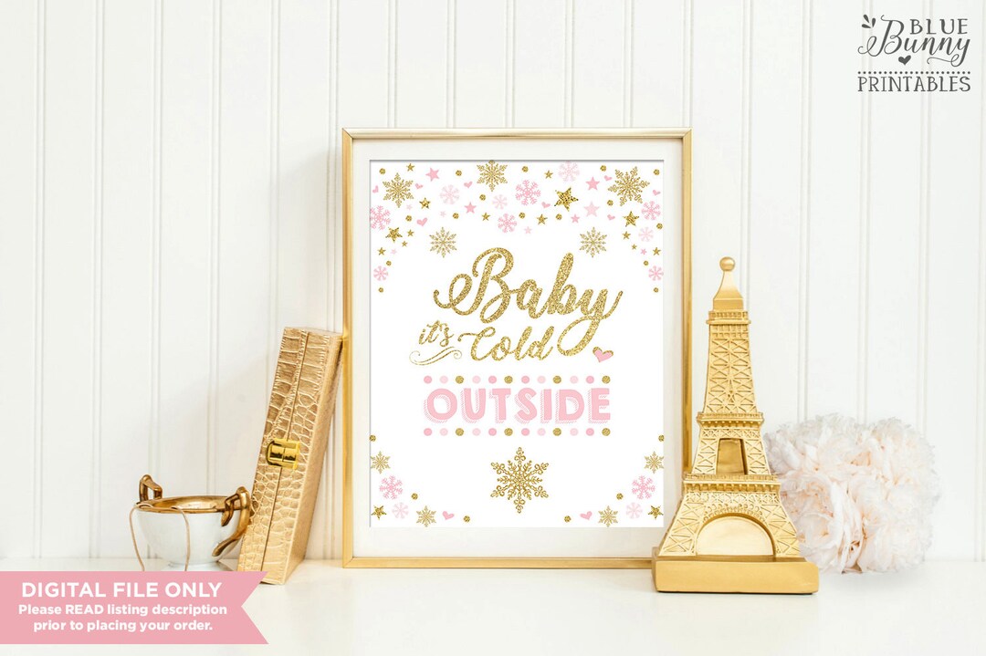 Baby It's Cold Outside Printable Sign. Pink and Gold Snowflake First ...