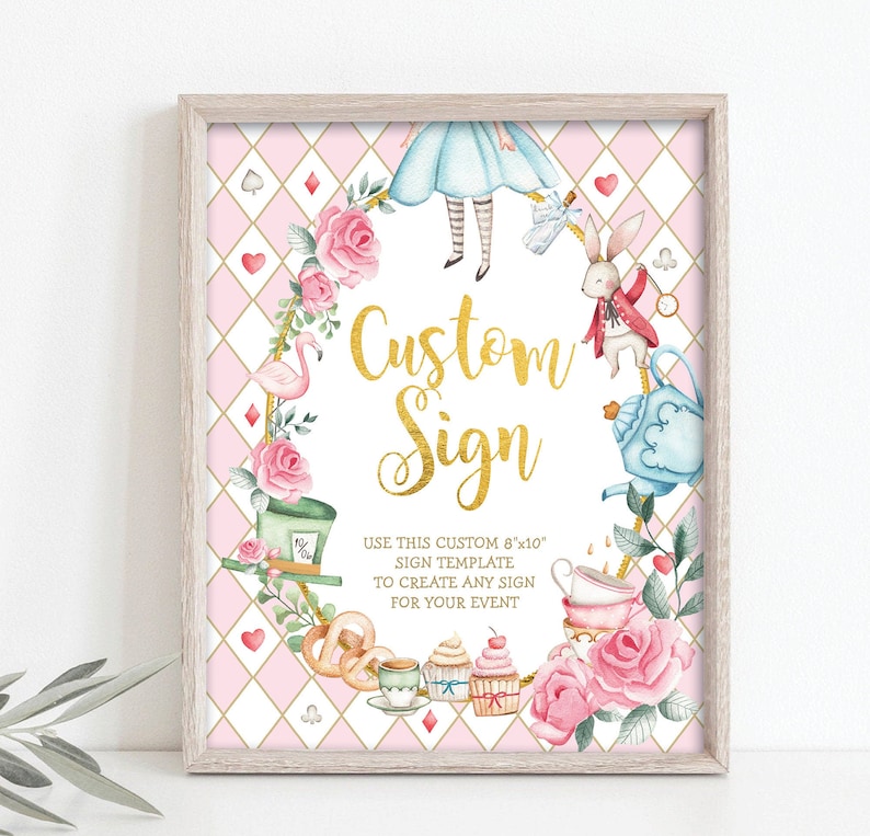 May include: A printable 8x10 inch sign template featuring Alice in Wonderland characters and a pink and white checkered background. The text "Custom Sign" is written in gold lettering. The sign is perfect for creating a custom sign for any event.