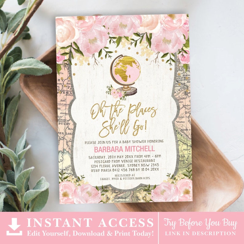 May include: Pink and gold baby shower invitation with a globe illustration and the text "Oh the places she'll go!"  The invitation includes the name Barbara Mitchell, the date and time of the event, and the location.