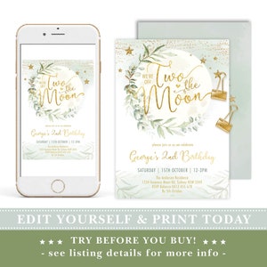 May include: Editable invitation for a 2nd birthday party with a moon and stars theme. The invitation features a watercolor illustration of a moon with the text "Two the Moon" in gold lettering. The invitation is decorated with green leaves and gold stars. The text "George's 2nd Birthday" is printed in gold lettering below the moon.