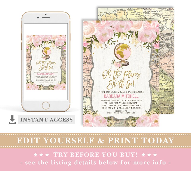 May include: Pink and gold printable baby shower invitation with a globe and floral design. The text reads "Oh the places she'll go!" and includes details for the event, such as the date, time, location, and RSVP information.
