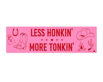 fun cowgirl cowboy bumper sticker, less honkin' more tonkin'  vintage car decal, western themed car sticker gift