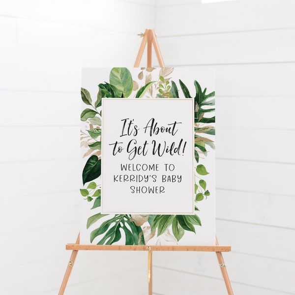 It's About to Get Wild Baby Shower Welcome Poster - Jungle Baby Shower Decor - Modern Safari Baby Shower Decorations - Tropical Leaves Sign