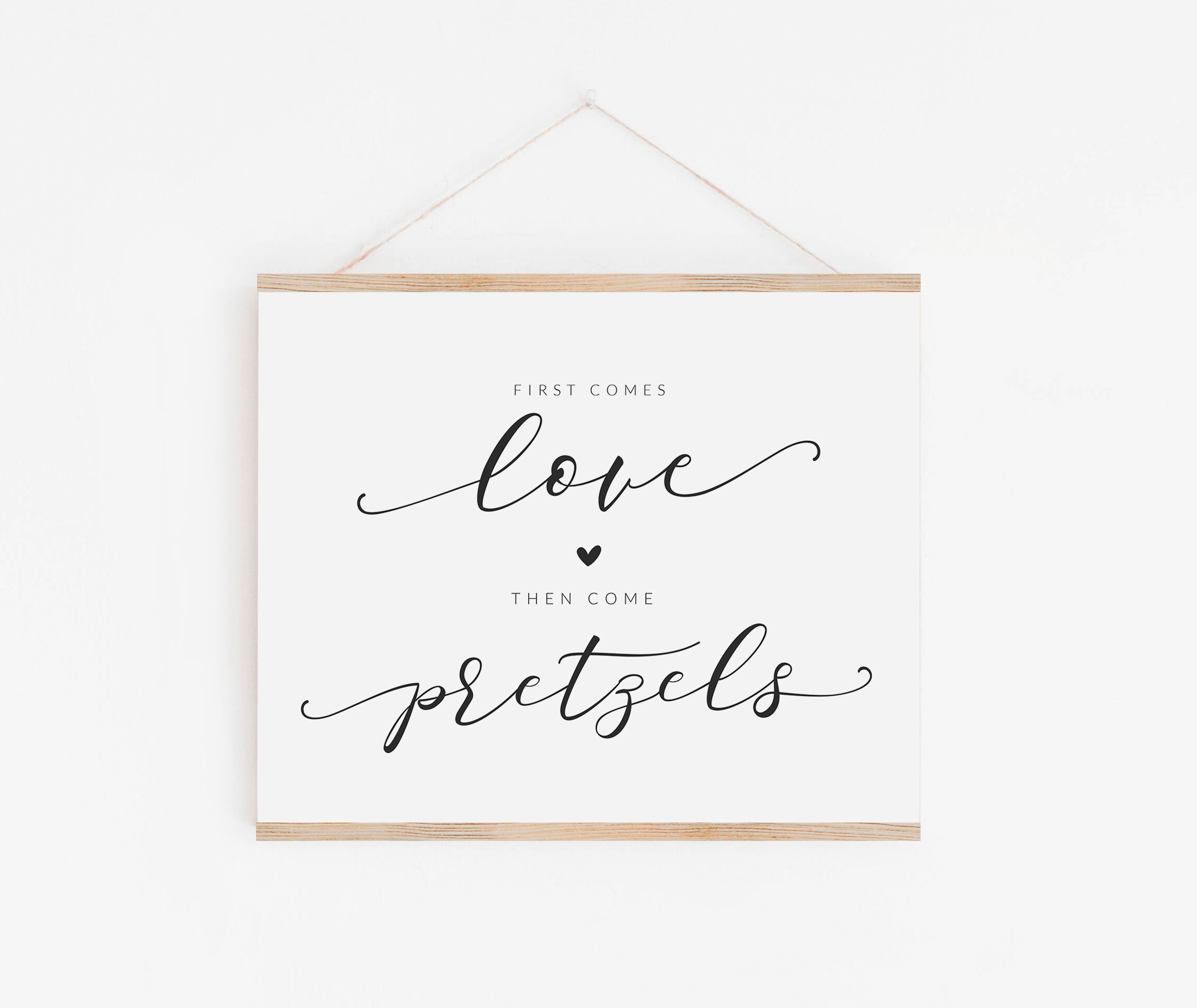 Wedding Pretzel Bar Sign - First Comes Love, Then Come Pretzels - Pretzel Station Sign - Wedding Pretzel Display Sign - Printable Signage