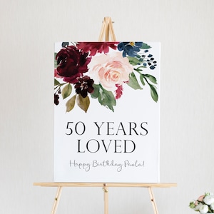 50 Years Loved Sign - 50th Birthday Sign - 50 Birthday Party Decorations - Custom Birthday Sign - Milestone Birthday Decor - Printable Sign