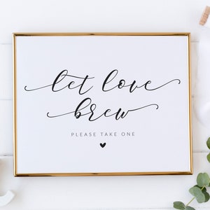 Let Love Brew - Tea Favors Sign - Coffee Favors Sign - Beer Favors Sign - Love Is Brewing - Wedding Favor Table Sign - Bridal Shower Favors