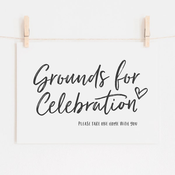 Grounds for Celebration Wedding Favor Sign - Coffee Favors Printable - Please Take One Home - Coffee Grounds Wedding Favors - Printable Sign