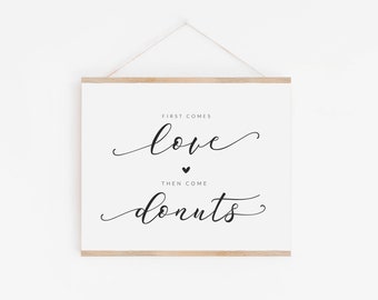 Wedding Donut Display Sign - First Comes Love, Then Come Donuts - Donut Cake Sign - Donut Table Sign - Wedding Donut Wall Sign Download