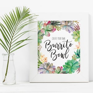 Fiesta Party Decor - Burrito Bowl Bar Sign - Make Your Own Burrito Bowl Sign - Fiesta Baby Shower Decor - Cactus Party - Succulent Party