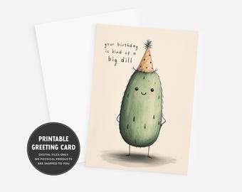 d'anniversaire cornichon à l'aneth | Carte de voeux imprimable | Carte de joyeux anniversaire | Cadeau pour amateur de cornichons | Votre anniversaire est une sorte d'aneth