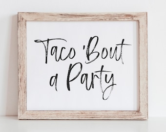 Taco Bout a Party - Taco Party Decorations - Fiesta Party Decor - Taco Bar Sign - Taco Station Printable - Party Food Signs - Cinco de Mayo