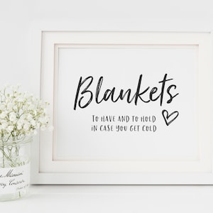 Wedding Blankets Sign - To Have and to Hold in Case You Get Cold Sign - Outdoor Wedding Decorations - Printable Wedding Signage