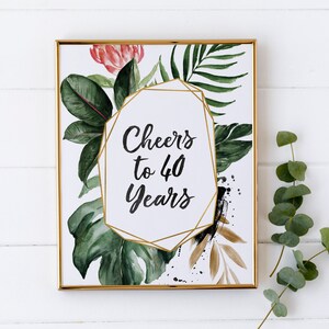 Cheers to 40 Years Sign - 40th Birthday Party Decorations - Tropical Birthday Party Decor - Adult Milestone Birthday Celebration Signage