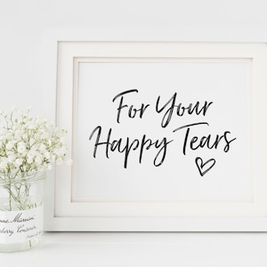 For Your Happy Tears Sign - Wedding Tissues Sign - Wedding Hankies Favor Sign - For Your Tears of Joy - Wedding Ceremony Tissues Printable