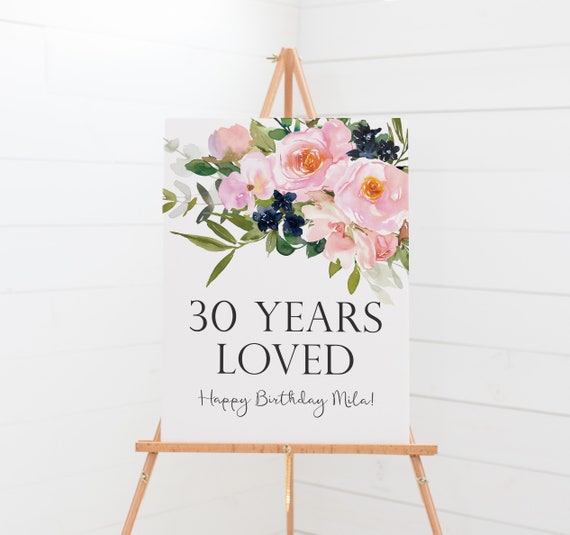 30 Years Loved Sign - 30th Birthday Decorations - Custom Birthday Printable Sign - 30 Birthday Party Decor - Milestone Birthday Decorations