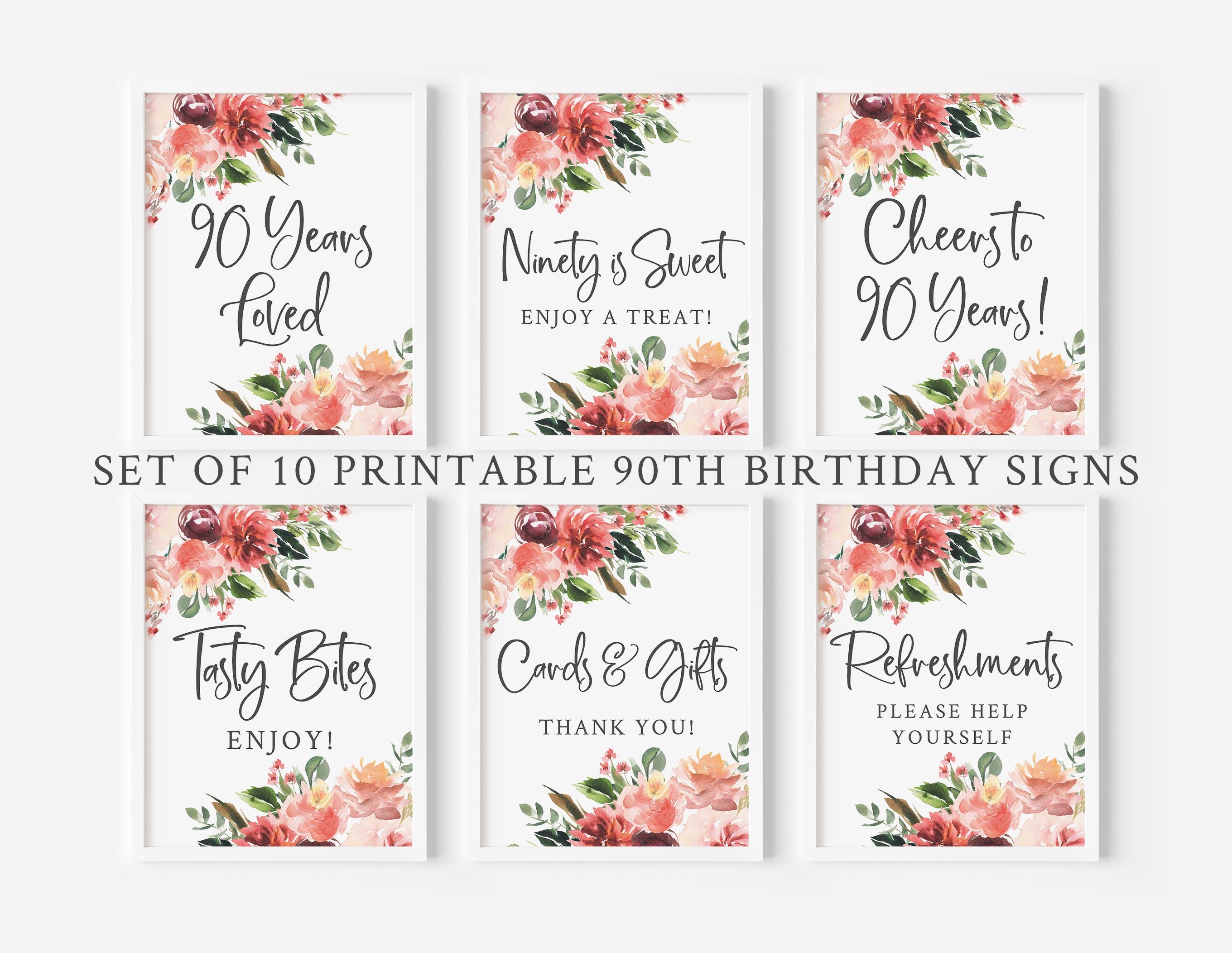 90 Years Loved - Floral 90th Birthday Party - Set of 10 Printable Signs - Cheers to 90 Years - Ninety is Sweet - 90th Party Decorations