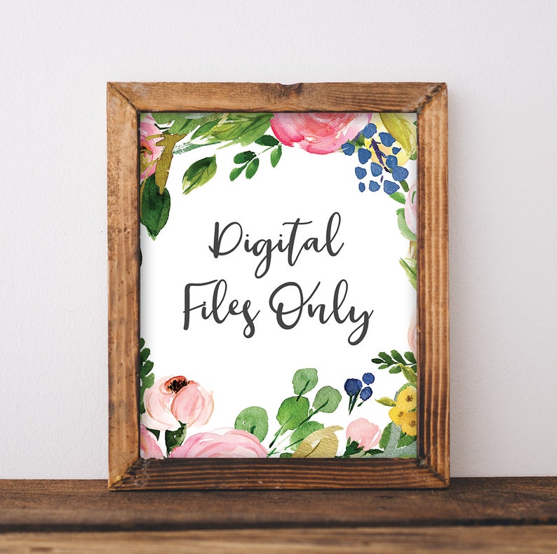 May include: A framed sign with a floral border and the text "Digital Files Only".