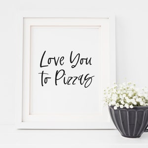 Love You to Pizzas Sign - Wedding Pizza Bar Sign - Wedding Pizza Buffet Printable - Pizza Station Sign - Engagement Party Pizza Bar Signage