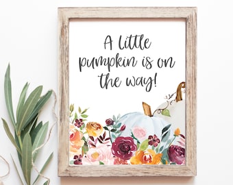 A Little Pumpkin is on the Way Sign - Pumpkin Baby Shower Sign - Fall Baby Shower Decor - Pumpkin Decor for Baby Shower - Fall Party Decor