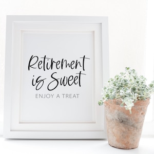 Retirement is Sweet, Enjoy a Treat - Retirement Party Dessert Table Sign - Retirement Celebration Decorations - Happy Retirement Decor