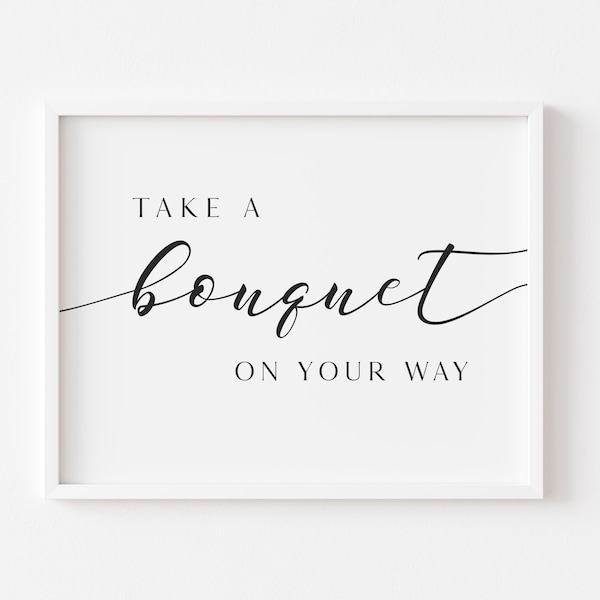 Take a Bouquet On Your Way Sign - Bouquet Favors Sign - Make Your Own Bouquet Bar Sign - Bridal Shower Flower Bouquet Favors Printable Sign